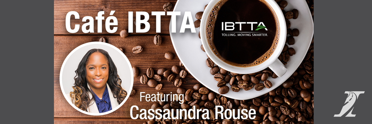 Illinois Tollway Executive Director Cassaundra Rouse visits the virtual Café IBTTA 